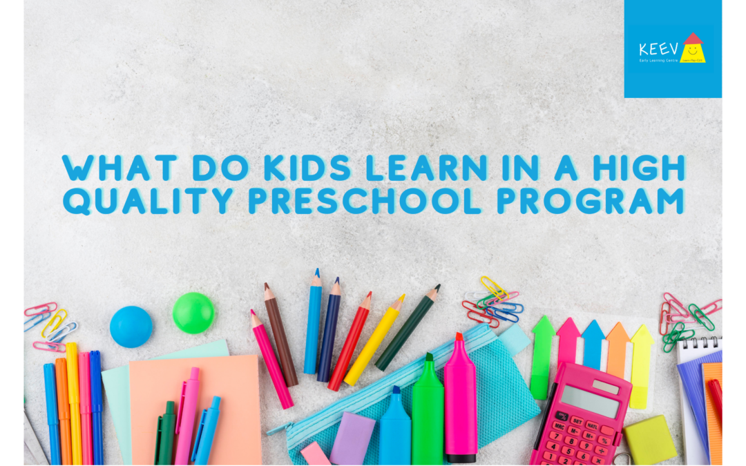 What do Kids Learn in a High Quality Preschool Program